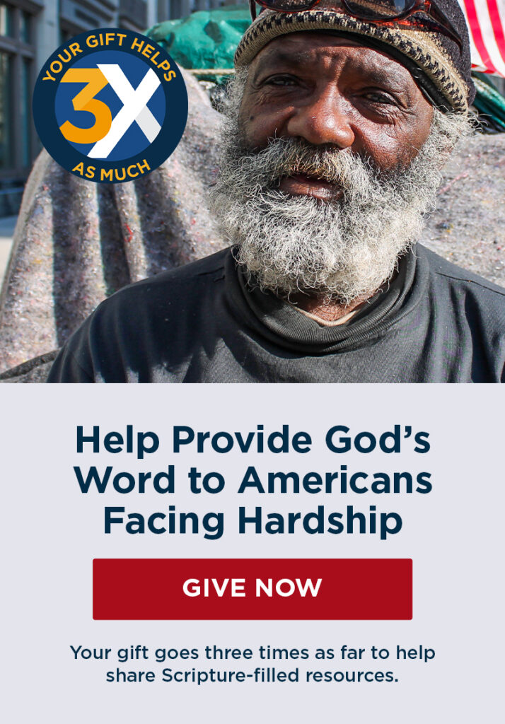 Help Provide God's Word to Americans Facing Hardship